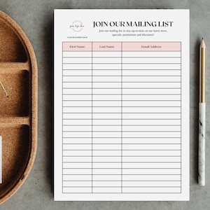 May include: A white printable sign with black text that says "Join our mailing list" and has a pink header with the words "First Name", "Last Name", and "Email Address".