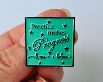 Practice Makes Progress soft enamel pin / gifts / dancer gift / hobbies / positivity / dream / believe / collectable / achievement