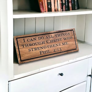 Philippians 4:13 Scripture Sign Custom Wood, I Can Do All Things Bible Verse, Christian Gift, Faith Strength Sign Carved Hardwood