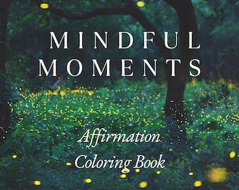 Mindful Moments Affirmation Coloring Book