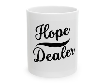 Hope Dealer Ceramic Mug, 11oz