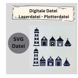 May include: A digital file for a lighthouse, beach houses, and a sailboat. The file is available in SVG format. The text on the image reads "Digitale Datei - LaserdDatei - Plotterdatei" and "SVG Datei".