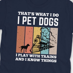 Model Train T-Shirt | That&#39;s What I Do, Dog Owner Gift, Train Lover Gift, Train Collector Gift, Train Shirt, Model Train Gift, Unisex