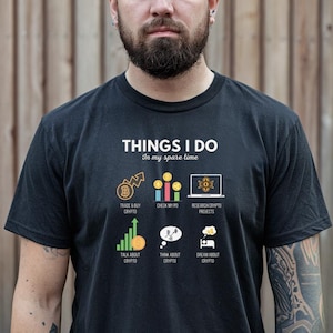 Crypto Trading T-Shirt | Cryptocurrency Investor Gift, Things I Do In My Spare Time, Bitcoin Shirt, Crypto Enthusiast Tee, Unisex