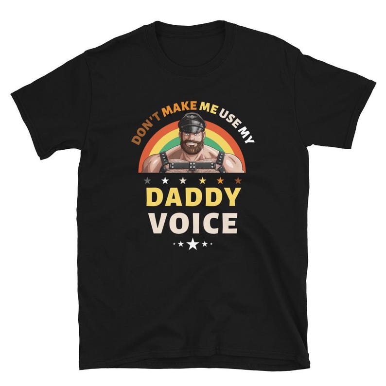 Funny Meme, Don't Make Me Use My Daddy Voice T-Shirt, Funny Adult Humor, LGBTQ Gay Daddy Tee, Embarrassing Tee, Sarcasm Gag Gift, Offensive