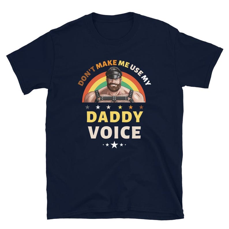 Funny Meme, Don't Make Me Use My Daddy Voice T-Shirt, Funny Adult Humor, LGBTQ Gay Daddy Tee, Embarrassing Tee, Sarcasm Gag Gift, Offensive