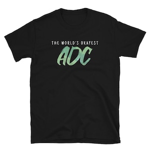 World&#39;s Okayest ADC Bot Laner - Funny LoL League Gaming Meme Player Gift Black Mens Unisex T Shirt