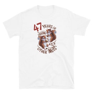 47 Years Of Driving Each Other Nuts Wedding Anniversary Gift 47th Anniversary 3