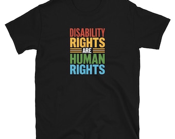 Disability rights are human rights shirt disability hidden idisabled not bad word