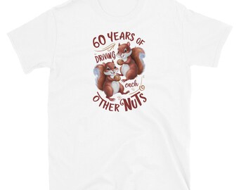60 Years Of Driving Each Other Nuts Wedding Anniversary Gift 60th Anniversary 1