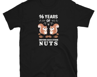 16 Years Of Driving Each Other Nuts Wedding Anniversary Gift 16th Anniversary 2