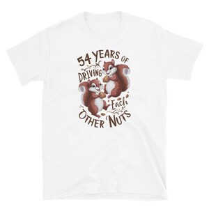 54 Years Of Driving Each Other Nuts Wedding Anniversary Gift 54th Anniversary 3