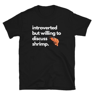 Shrimp T Shirt, Unisex Fish Tank Aquarium Funny Gift Money RCS Freshwater Hobby Unisex Unisex Basic Softstyle T-Shirt | Gildan 64000