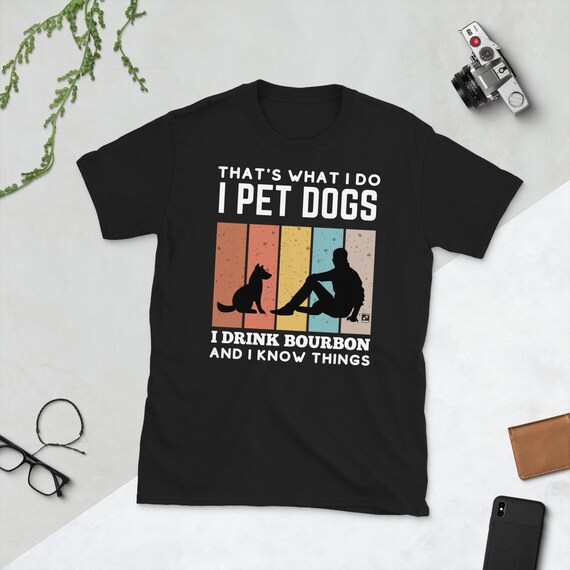 I Drink Bourbon And I Know Things Funny Tee Shirt Gift I Drink Bourbon And I Know Things Funny Tee Shirt Gift
