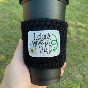 I Dont Give a Frap coffee cozy Reusable cup sleeve image 2