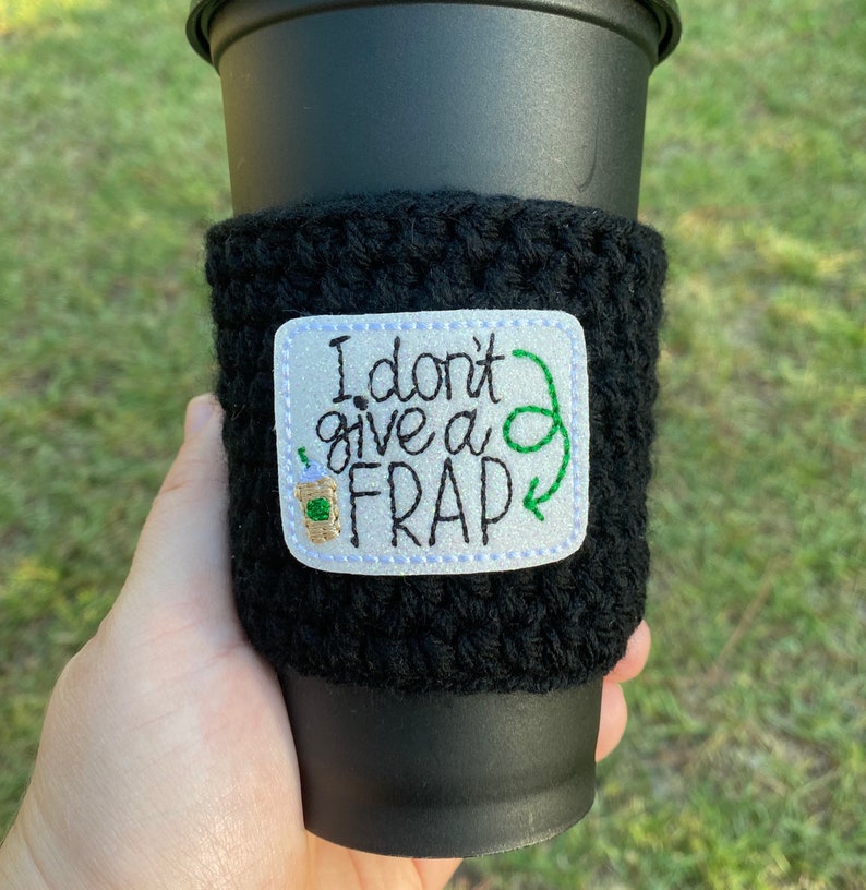 I Dont Give a Frap coffee cozy Reusable cup sleeve image 2