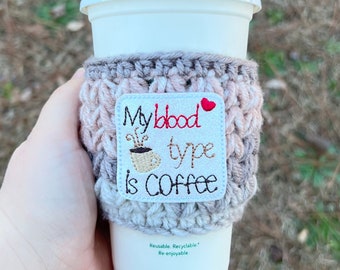 My Blood Type is Coffee crochet cup cozy| crochet handmade cup sleeve
