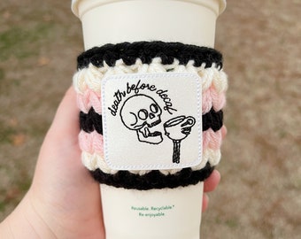 Death before decaf coffee cozy | handmade crochet cup sleeve