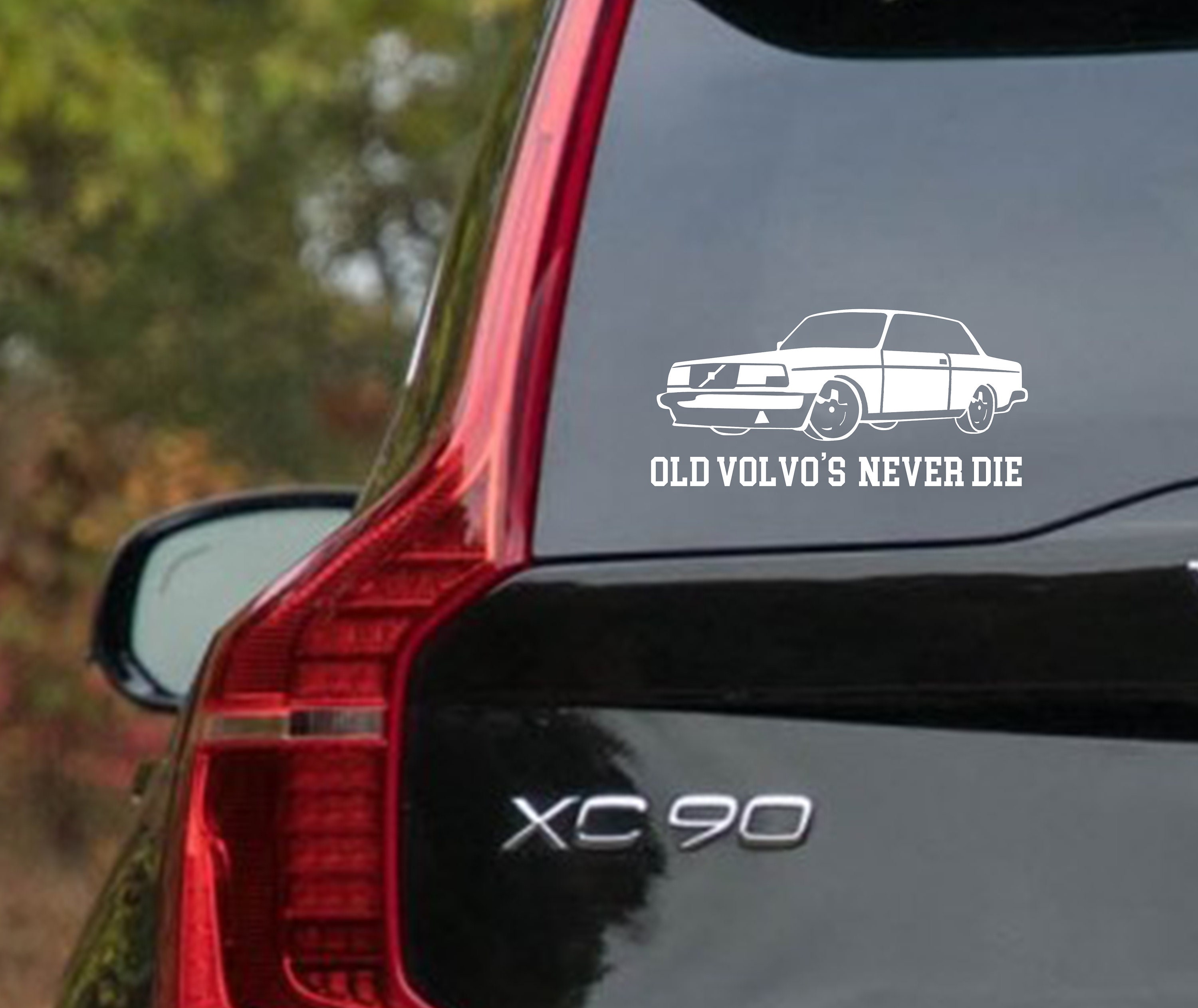 Old volvo's never die car decal / sticker / exterior decal / car window /  bumper sticker