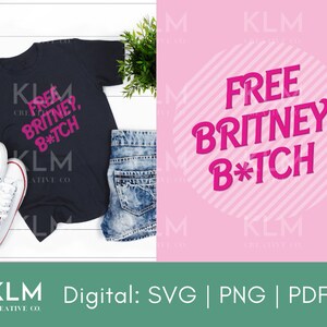 Gratis Britney Bitch Svg, Gelaagde Svg voor Shirts Crafts, PNG, PDF, Svg