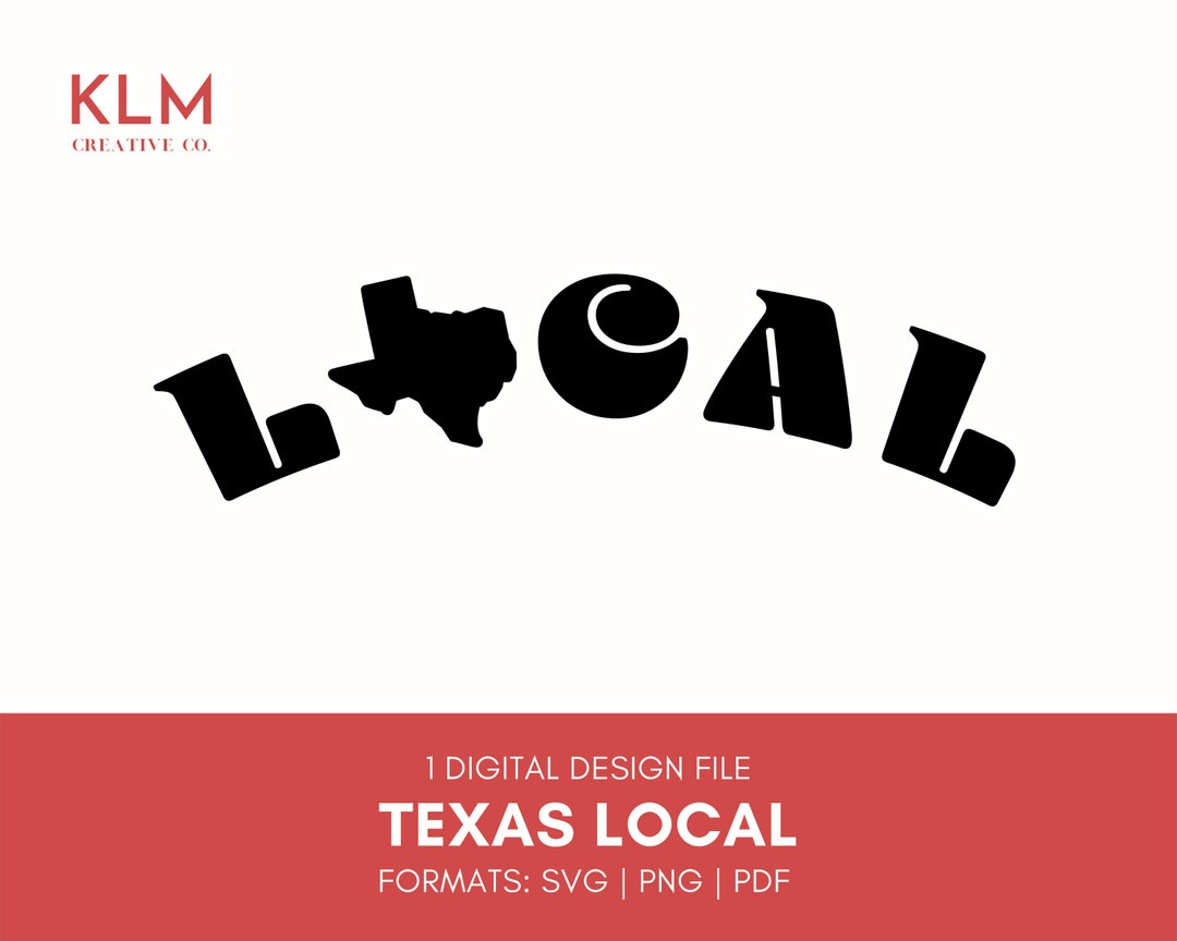 Texas Local Svg Texas Local Clipart Local Svg TX Svg Texas Local Png Local Texas Svg Files Texas