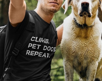 Climb. Pet Dogs. Repeat. Rock Climbing Doggo T Shirt, Bouldering Tee, Sport Climber Gift, Present for Boulderer, Lead Vintage Mountaineering