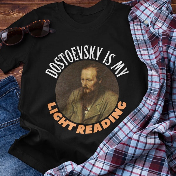 Chemise Fyodor Dostoïevski, auteur drôle T, cadeau de roman classique, professeur de littérature russe, cadeau de remise des diplômes, t-shirt de lecture de retour à l'école