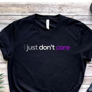 Asexual Pride Unisex T-shirt - I Just Don't Care - Funny Ace Flag Gift - Discreet Asexuality Present - Subtle LGBTQ Aroace - LGBTQIA Aro Ace