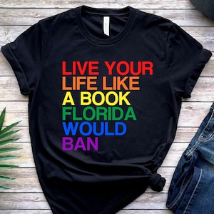 Funny LGBTQ Unisex T-shirt, Live Life Like A Banned Book In Florida, LGBTQIA Pride Month Gift, Discreet Bi Queer Aroace Awareness Present