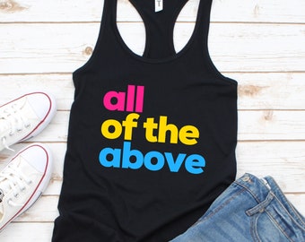 Pansexual Tank Top, Pan Flag Tanktop, All of the Above Gift, Adult Racerback, Funny LGBT Pride Month Shirt, LGBTQ Unisex Present, Omnisexual