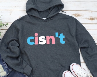 Bluza z kapturem z flagą transseksualną, bluza Cisn't, bluza transseksualna, neutralna płciowo, subtelny miesiąc dumy, dyskretny prezent LGBTQ, bluza z kapturem LGBTQIA