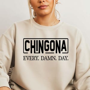 Chingona Sweatshirt, Chingona Every Damn Day Shirt, Latina Empowerment Sweater, Mexican Pride Graphic Pullover 画像 1