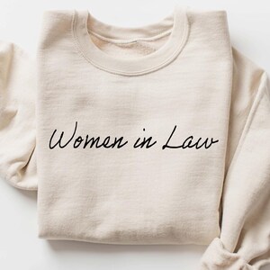 Women in Law Sweatshirt, Lawyer Sweatshirt, Female Lawyer Sweatshirt, Law School Graduate Gift, Law Student Shirt, Law Student Gift, Lawyer