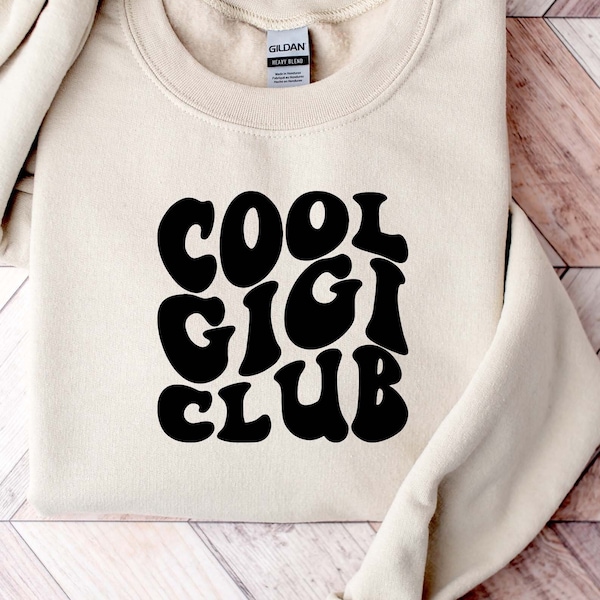 Gigi Sweatshirt, Cool Gigi Club, Best Gigi Sweatshirt, Mothers Day Sweatshirt, Gift For Grammy,  Grandma Gift Sweatshirt, One Loved Gigi