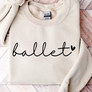 Ballet Sweatshirt, Ballerina Crewneck Dance Shirt, Dance Teacher Gift, Trendy Ballerina Sweater, Dance Mom Top, Cozy Dancer Pullover