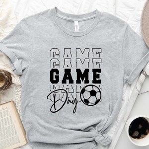 Game Day Shirt, Sports Parent Shirt, Soccer Mom Shirt, Team Shirt, Sport Shirt, Football Shirt, Motivational Shirt, Game Shirt