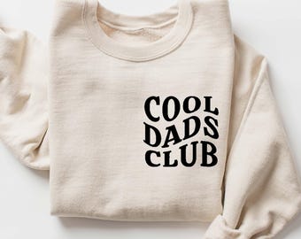 Cool Dads Club Sweatshirt Father's Day Gift Dad To Be Crewneck New Dad Apparel Cool Dad Vibe Tee Daddy Birthday Gift First Father's Day Tee