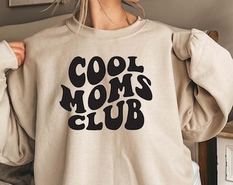 Cool Moms Club Sweatshirt, Cool Mom Sweatshirt, Mom life Sweatshirt, Moms Sweatshirt, Mom Birthday Gift, Gift For Mom, Mothers Day Shirt