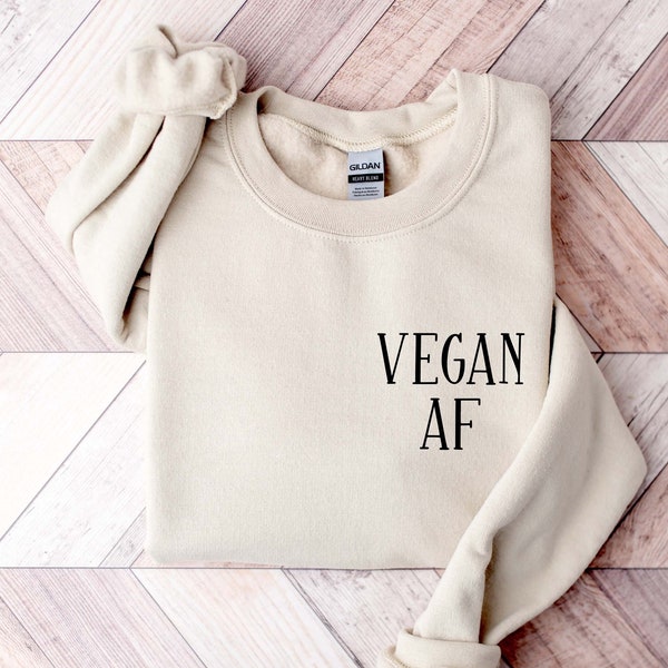 Vegan Af Sweatshirt, Veganism Sweatshirt, Vegan Shirt, Plant Based, Vegan Activism Crew, Christmas Gift, Vegan Gift