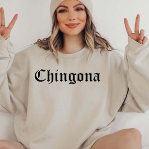 Chingona Crewneck Sweatshirt,Latina Sweatshirt or shirt,Chingona gothic Shirt,Mexican women