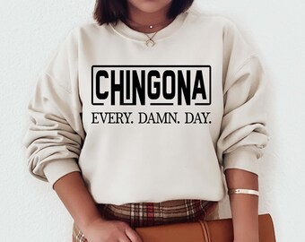 chingona sweatshirt