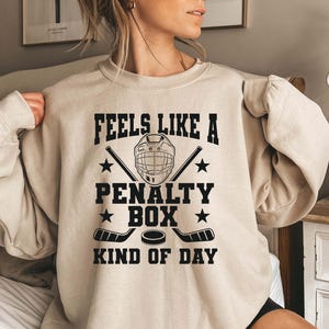 Penalty Box Hockey Sweatshirt, Hockey Mom Crewneck, Ice Hockey Sweater for Women, Cozy Game Day Shirt, Gift for Hockey Lovers