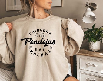 Chingona Porque Pendejas Hay Muchas Sweatshirt, Latina Sweatshirt,  Chingona Sweatshirt, Latina, Mexican Spanish Saying, Latina Shirt