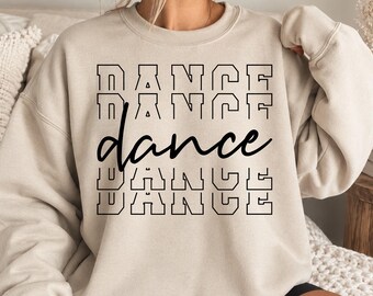Dance Sweatshirt, Dancer Crewneck, Dance Lover Gift, Dance Team Shirt, Recital Gift for Her