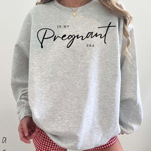 In My Pregnant Era Shirt Pregnancy Sweatshirt Mom Sweatshirt Gift For New Mom Baby Reveal Gift Pregnancy Announcement New Mama Apparel Tee image 4