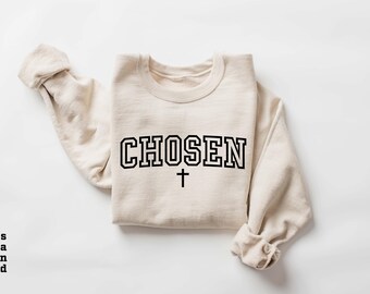 Chosen Sweatshirt: Christian Crewneck, Faith Shirt, Stronger Than the Storm Sweatshirt, Christian Shirts For Women, Religious Sweatshirt