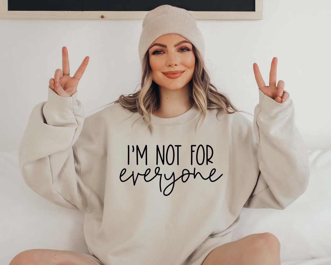I'm Not for Everyone Sweatshirt Antisocial Friend Gift - Etsy