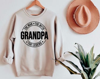 Grandpa The Man The Myth The Legend Sweatshirt