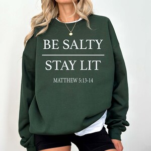 Be Salty Stay Lit Sweatshirt, Matthew 5 13 14 Shirt, Christian Aesthetic Crewneck, Bible Verse Gift for Women, Religious Faith Based Hoodie image 11