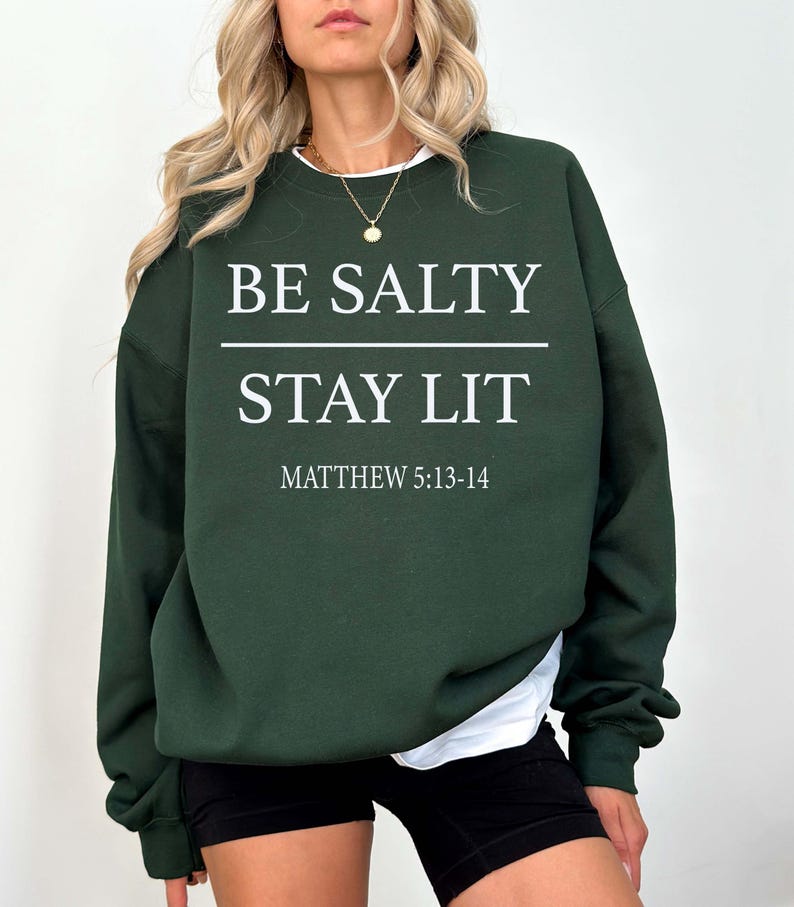 Be Salty Stay Lit Sweatshirt, Matthew 5 13 14 Shirt, Christian Aesthetic Crewneck, Bible Verse Gift for Women, Religious Faith Based Hoodie image 11